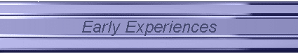 Early Experiences