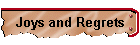 Joys and Regrets