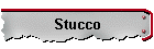 Stucco