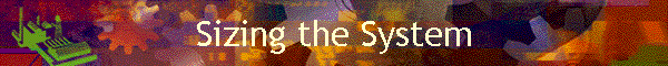 Sizing the System