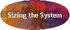 Sizing the System
